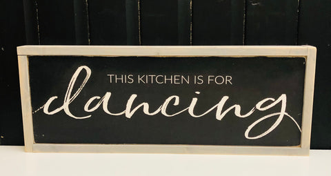 This kitchen is for dancing handmade wooden sign ( long )