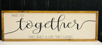 And so together they built a life they loved handmade wooden sign