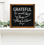 Grateful for small things, handmade wooden framed sign