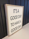 It's a good day to have a good day handmade wooden sign