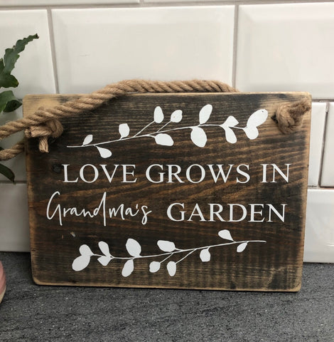 Rustic wooden outdoor sign -love grows in grandmas garden sign
