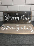 The gathering place handmade rustic wooden sign
