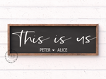 This is us ( long) handmade wooden sign