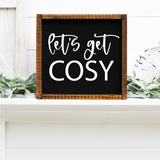 Lets get cosy - Handmade wooden sign