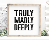 Truly madly deeply handmade wooden sign