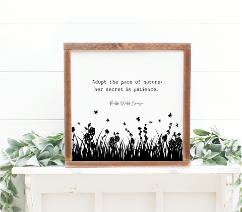 Adopt the pace of nature - handmade wooden sign