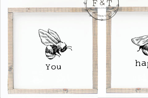 Bee you handmade wooden sign