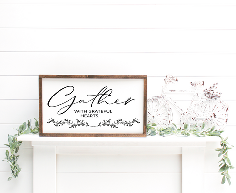 Gather with grateful hearts handmade wooden sign