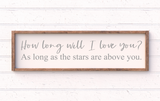 How long will I love you handmade wooden sign