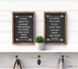 If you want to change the world handmade wooden sign