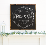 A wedding wreath " To have and to hold" handmade wooden sign