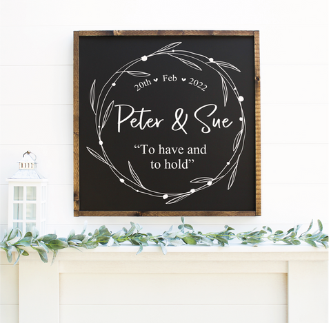 A wedding wreath " To have and to hold" handmade wooden sign
