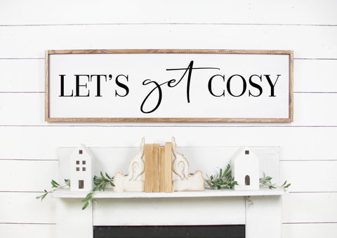 Lets get cosy long handmade wooden sign