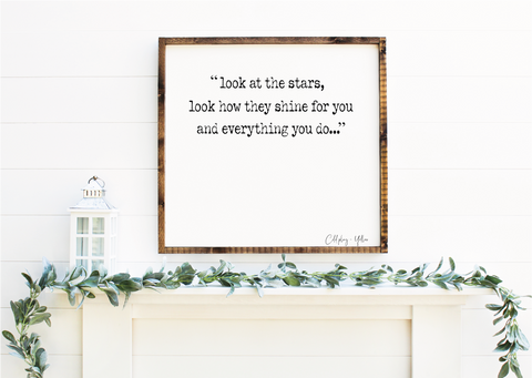 Look at the stars look how they shine for you handmade wooden sign.