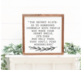 The secret Alice quote - handmade wooden sign.