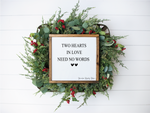 Two hearts in love needs no words handmade wooden sign.