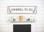 Goodwill to all long Christmas sign